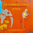 On Jim Corbett’s Trail and Other Tales From the Jungle by A.J.T. Johnsingh Jim Corbett. The name evokes so much of awe, reverence and inspiration in many of us. His books have got millions of […]