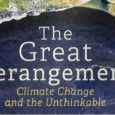 The Great Derangement – Climate Change and the Unthinkable – by Amitav Ghosh Amitav Ghosh needs no introduction. He is one of India’s finest writers and is a Sahitya Akademi award winner. His book “The Hungry […]